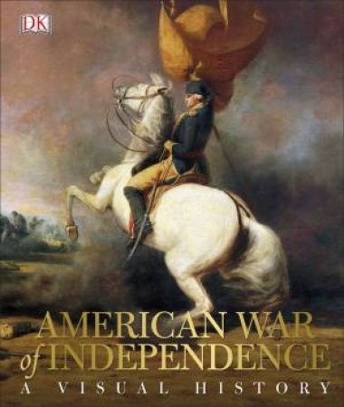 American War of Independence by Dorling Kindersley