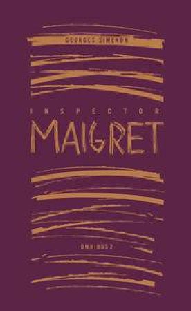 Inspector Maigret Omnibus 02 by Georges Simenon