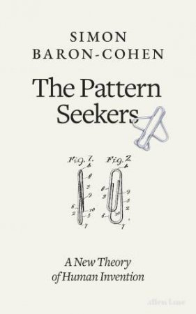 The Pattern Seekers by Simon Baron-Cohen