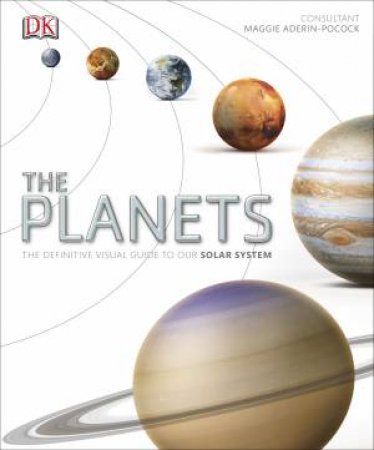 The Planets: A Visual Guide by Various