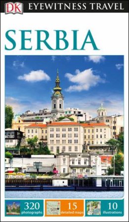 Eyewitness Travel Guide: Serbia by Various