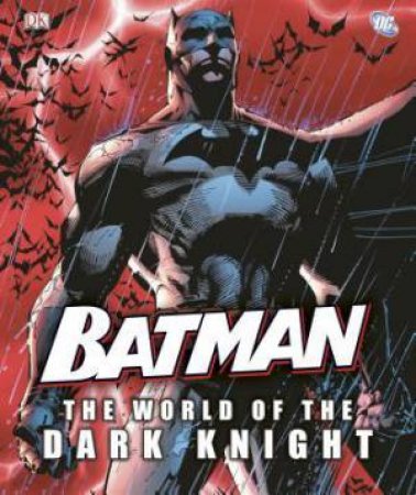 Batman: The World Of The Dark Knight by Various
