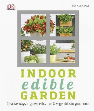 Indoor Edible Garden by Various