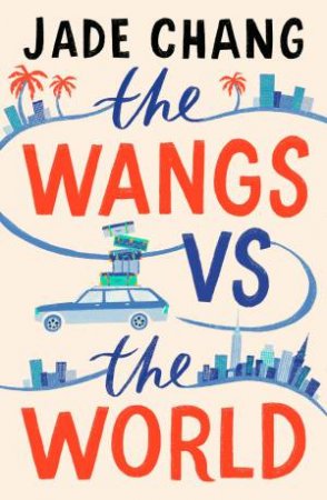 The Wangs VS The World by Jade Chang