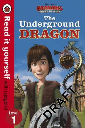 Dragons: The Underground Dragon - Read It Yourself With Ladybird - Level 1 by Ladybird