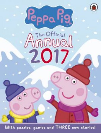 Peppa Pig: Official Annual 2017 by Various