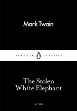 Penguin Little Black Classics The Stolen White Elephant