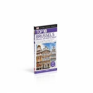 Eyewitness Top 10 Travel Guide: Brussels, Bruges, Antwerp And Ghent - 7th Ed by Various