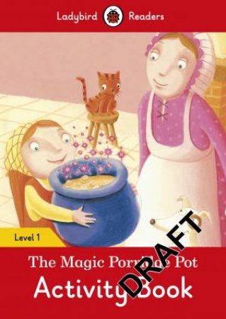 Magic Porridge Pot Activity Book - Ladybird Readers Level 1 The by Ladybird