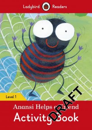 Anansi Helps A Friend Activity Book - Ladybird Readers Level 1 by Ladybird