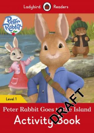 Peter Rabbit: Goes To The Island Activity Book - Ladybird Readers Level 1 by Ladybird