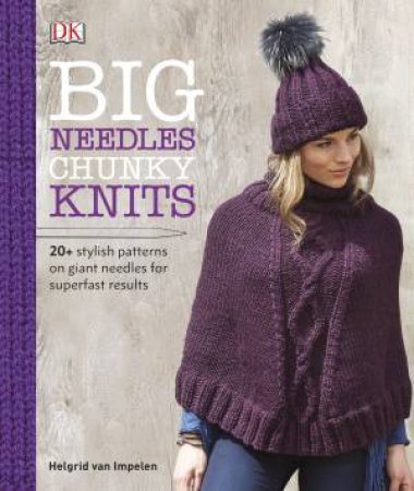 Big Needles, Chunky Knits by Hanna Charlotte Erhorn