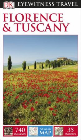 Eyewitness Travel Guide: Florence And Tuscany - 2nd Ed by Various