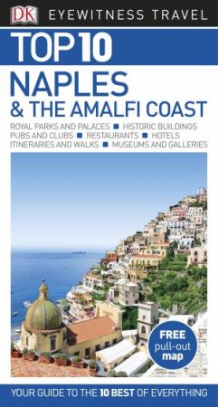 Eyewitness Top 10 Travel Guide: Naples And The Amalfi Coast - 7th Ed by Various