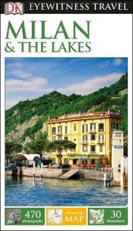 Eyewitness Travel Guide: Milan And The Lakes  - 2nd Ed by Various