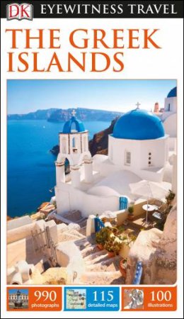 Eyewitness Travel Guide: The Greek Islands (10th Edition) by Various