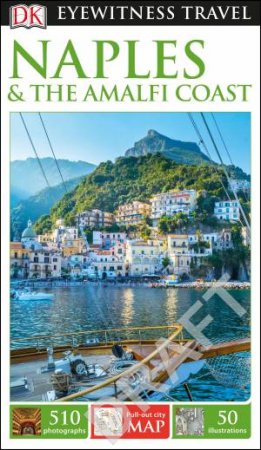 Naples And The Amalfi Coast Eyewitness Travel Guide by Dk