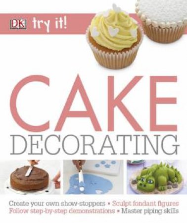 Try It! Cake Decorating by Various