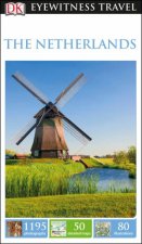 The Netherlands Eyewitness Travel Guide