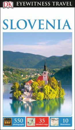 Slovenia Eyewitness Travel Guide by Dk