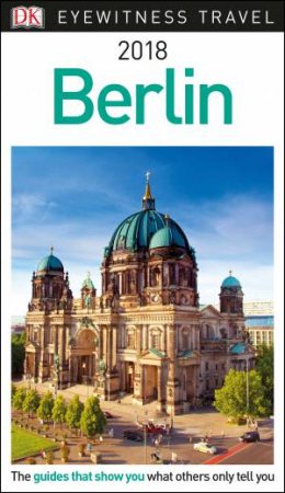 Berlin: Eyewitness Travel Guide 14th Ed by Various