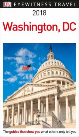 Eyewitness Travel Guide: Washington, DC 2018 by DK