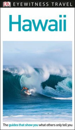 Hawaii: Eyewitness Travel Guide by DK