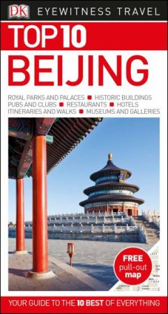 Beijing: Eyewitness Top 10 Travel Guide by Various