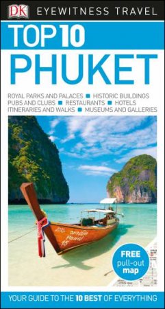 Phuket: Eyewitness Top 10 Travel Guide by Various