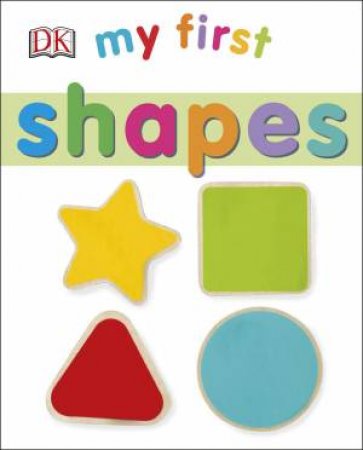 My First: Shapes by DK