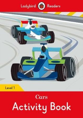 Cars Activity Book - Ladybird Readers Level 1 by Ladybird