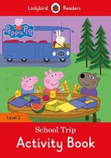 Peppa Pig School Trip Activity Book  Ladybird Readers Level 2 