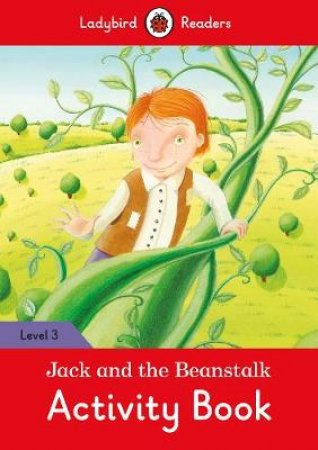 Jack And The Beanstalk Activity Book - Ladybird Readers Level 3 by Ladybird