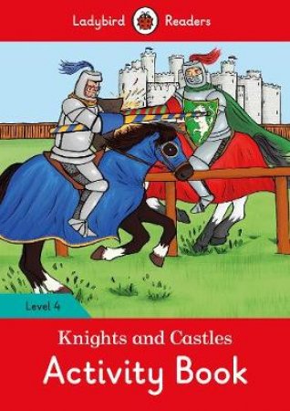 Knights And Castles Activity Book - Ladybird Readers Level 4 by Ladybird