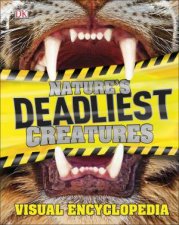 Natures Deadliest Creatures Visual Encyclopedia