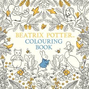 The Beatrix Potter Colouring Book by Various