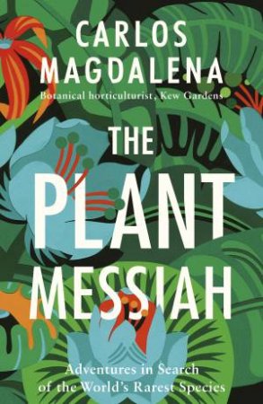 Plant Messiah The by Carlos Magdalena