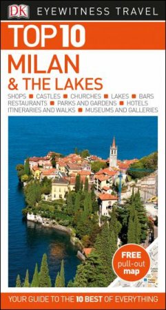 Eyewitness Top 10 Travel Guide: Milan And The Lakes by Various