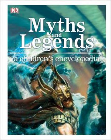 Myths, Legends, And Sacred Stories A Children's Encyclopedia by Various