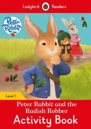 Peter Rabbit: The Radish Robber Activity Book by Ladybird