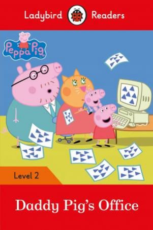 Peppa Pig: Daddy Pig's Office by Ladybird