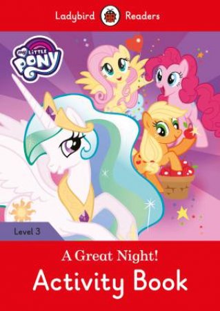 My Little Pony: A Great Night! Activity Book by Ladybird