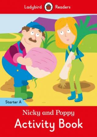 Nicky And Poppy Activity Book: Ladybird Readers Starter Level A by Ladybird