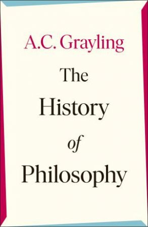 The History of Philosophy by A.C. Grayling