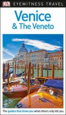 Venice And The Veneto DK Eyewitness Travel Guide