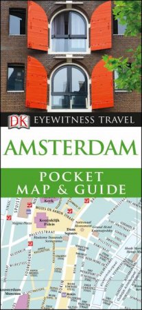 Amsterdam: DK Eyewitness Pocket Map And Guide by Various