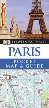 Eyewitness Pocket Map And Guide: Paris by Various