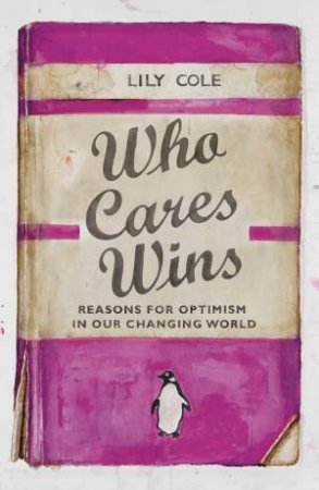 Who Cares Wins by Lily Cole