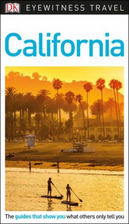 DK Eyewitness Travel Guide: California by Variious