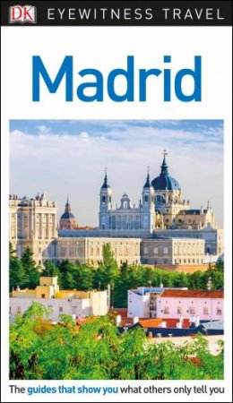 DK Eyewitness Travel Guide: Madrid by Various